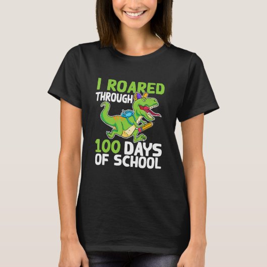 I Roared Through 100 Days Of School Dinosaur Happy Tシャツ (正面)