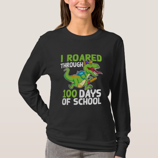 I Roared Through 100 Days Of School Dinosaur Happy Tシャツ (正面)