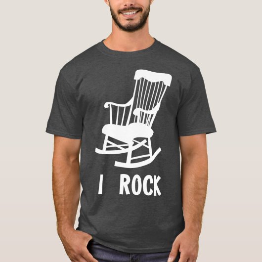 I Rock  Funny Rocking Chair Gag Gift Tシャツ (正面)