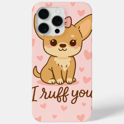 “I Ruff You” かわいいチワワ iPhone カー Case-Mate iPhoneケース (裏面)