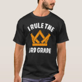 I Rule 3rd Grade Third Grader Student First Day Of Tシャツ (正面)