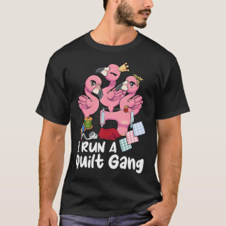 I Run A Quilt Gang Quilting Stitching Crew Quilter Tシャツ