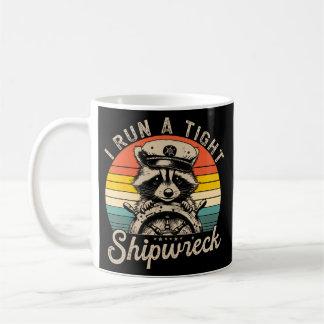 I run a tight shipwreck コーヒーマグカップ
