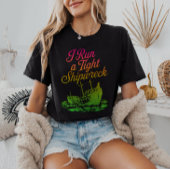 I Run a Tight Shipwreck Funny Adulting  Tシャツ