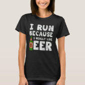 I Run Because I Really Like Beer   Beer  Sport Tシャツ (正面)