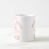 I Run Because I Really Like Cake Running And Bakin コーヒーマグカップ (中央)
