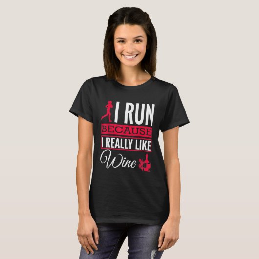 I Run Because I Really Like Wine Running Tシャツ (正面フル)