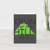 I Run For The Hill Of It Funny Runner Themed  カード (正面)