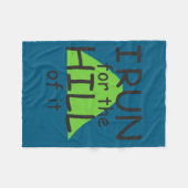 I Run For The Hill Of It Funny Runner Themed  フリースブランケット (正面(横))