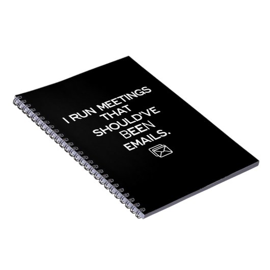 I Run Meetings That Should've Been Emails ノートブック (右側)