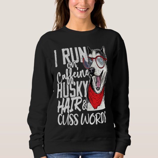 I run on Caffeine & Husky Hair cool dog スウェットシャツ (正面)