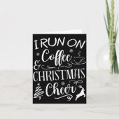 I Run On Coffee And Christmas Cheer  カード (正面)