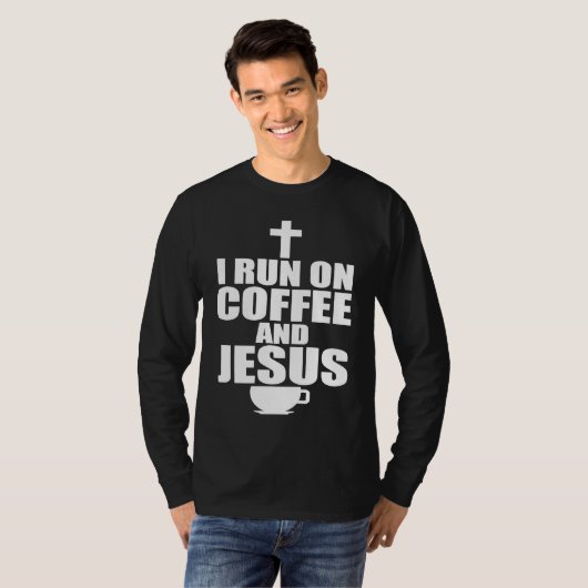 I run on coffee and Jesus  1 Tシャツ (正面フル)