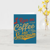 I Run On Coffee And Sarcasm - Funny Quote Humor  カード (黄色い花)