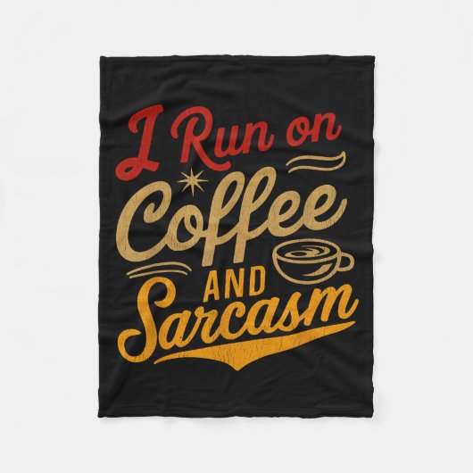 I Run On Coffee And Sarcasm - Funny Quote Humor  フリースブランケット (正面)
