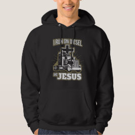 I Run on Diesel and Jesus パーカ