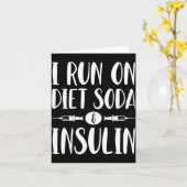 I Run On Diet Soda And Insulin - T1d T2d Diabetes  カード (黄色い花)