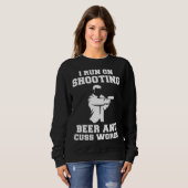 I run on shooting beer and cuss words hoodie long スウェットシャツ (正面フル)