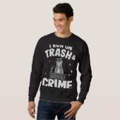 I Run On Trash And Crime Funny Raccoon 3 スウェットシャツ (正面フル)