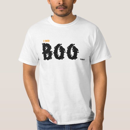 I Said BOO Short Sleeve for Men or Women Tシャツ (正面)