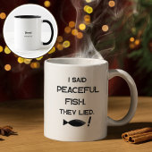 I Said Peaceful Fish They Lied - Minimalist Funny  マグカップ