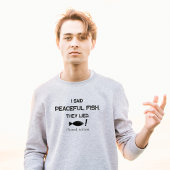 I Said Peaceful Fish They Lied - Minimalist Funny  Tシャツ