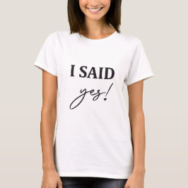 I said YES! Tシャツ