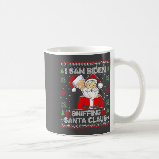 I Saw Biden Sniffing Santa Claus Ugly Christmas  コーヒーマグカップ (右)