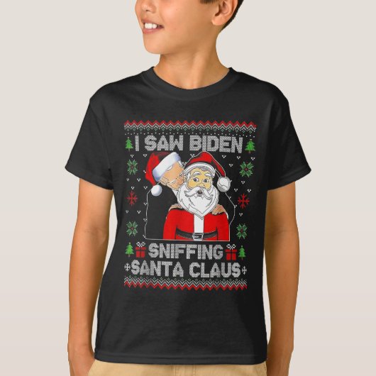 I Saw Biden Sniffing Santa Claus Ugly Christmas  Tシャツ (正面)