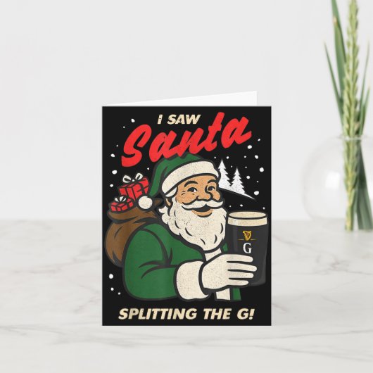 I Saw Santa Splitting The G Christmas  カード (正面)