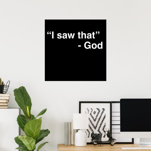 “I Saw That” -God ポスター (ホームオフィス)