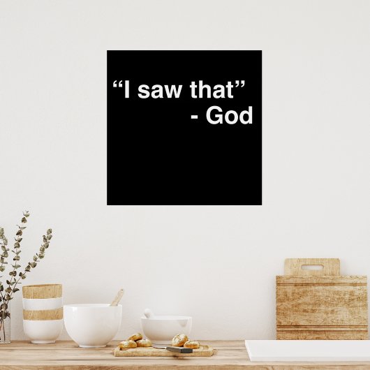 “I Saw That” -God ポスター (キッチン)