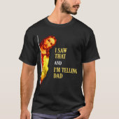I Saw That I'm Telling Dad Funny Religious Christi Tシャツ (正面)
