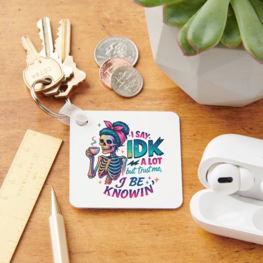 I Say IDK A Lot.... キーホルダー (デスク)