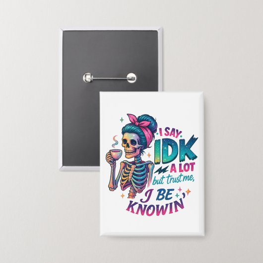 I Say IDK A Lot.... 缶バッジ (正面/裏面)
