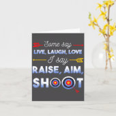 I Say Raise Aim Shoot - Funny Archery Quote Humor  カード (黄色い花)