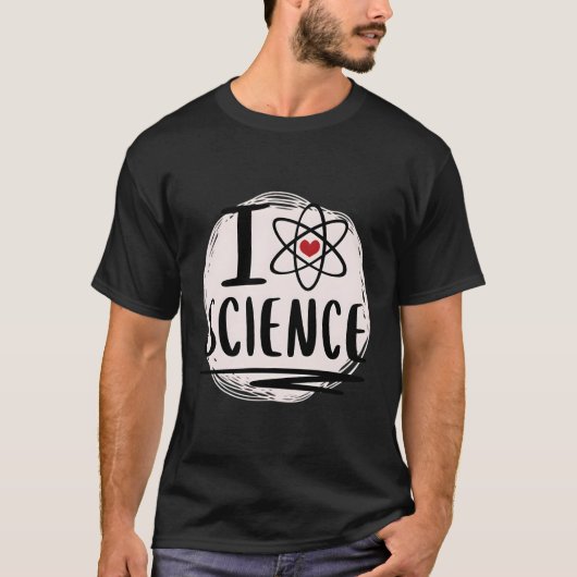 I Science I Love Science Atom Symbol Education He Tシャツ (正面)