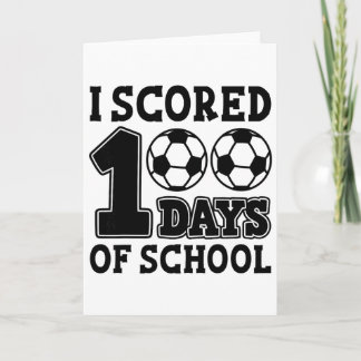 I Scored 100 Days Of School Soccer Kids Student Te カード