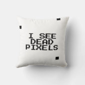 "I See Dead Pixels" おもしろいおたく-ギーク クッション (裏面)