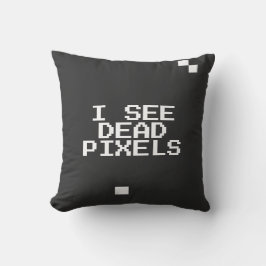 "I See Dead Pixels" おもしろいおたく-ギーク クッション