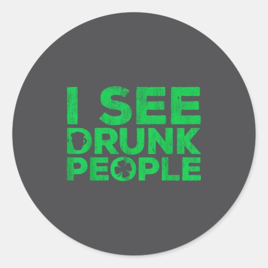 I See Drunk People Shirt Irish Men Wome St Patrick ラウンドシール (正面)