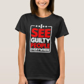 I See Guilty People Everywhere Tシャツ (正面)