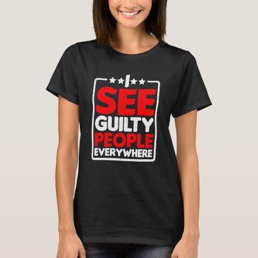 I See Guilty People Everywhere Tシャツ (正面)