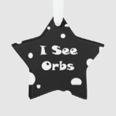 I See Orbs-starオーナメント オーナメント (正面)