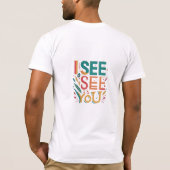 「I See You」としてデザインされたTシャツ。 Tシャツ (裏面)
