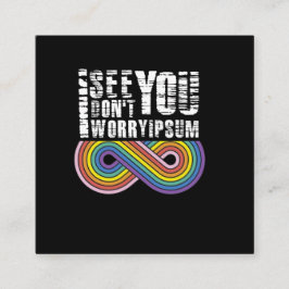 I see you, so don't worry スクエア名刺