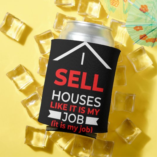 I Sell Houses Like It Is My Job 缶クーラー (インサイチュ 夏)