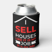 I Sell Houses Like It Is My Job 缶クーラー (缶正面)