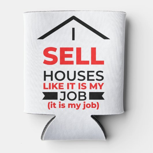 I Sell Houses Like It Is My Job 2 缶クーラー (正面)