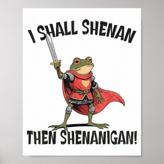 I Shall Shenan Then Shenanigan Cute Quest Frog ポスター (正面)